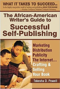 The African American Writer's Guide toSuccessful Self Publishing
