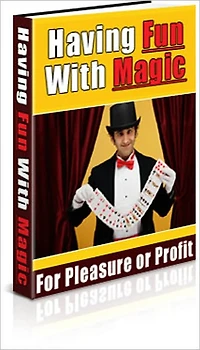 Having Fun With Magic - How To Become Successful A Magician