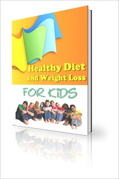 Healthy Diet and Weight Loss for Kids