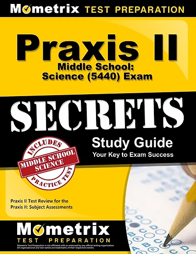 Praxis II Middle School: Science (0439) Exam Secrets Study Guide: Praxis II Test Review for the Praxis II: Subject Assessments