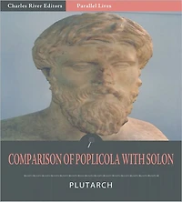 Parallel Lives: Comparison of Poplicola with Solon (Illustrated)