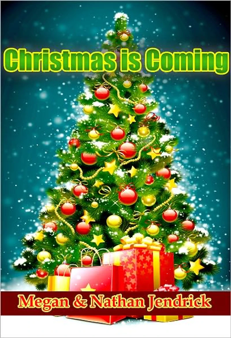 CHRISTMAS IS COMING: A Novel