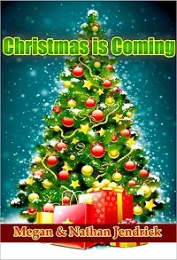 CHRISTMAS IS COMING: A Novel