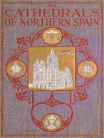 The Cathedrals Of Northern Spain