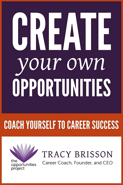 Create Your Own Opportunities
