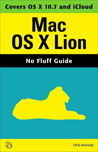 Mac OS X Lion (No Fluff Guide)