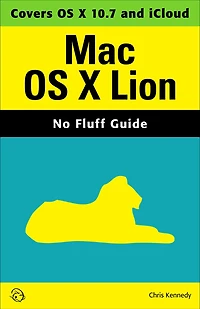 Mac OS X Lion (No Fluff Guide)