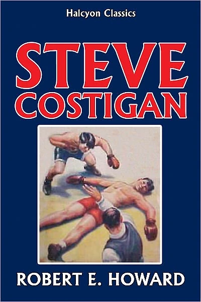 Steve Costigan Fight Stories Collection by Robert E. Howard