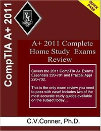 CompTIA A+ 2011 Complete Home Study Exams Review
