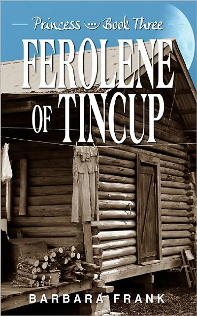 Ferolene of Tincup (Princess, Book III)
