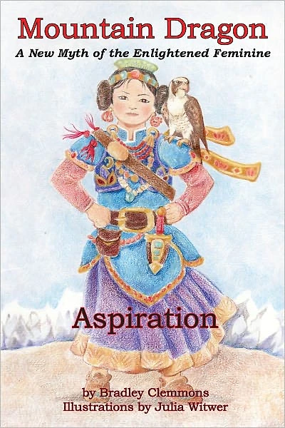 Mountain Dragon: Aspiration: A New Myth of the Enlightened Feminine
