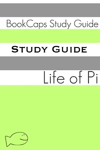 Study Guide: Life of Pi (A BookCaps Study Guide)