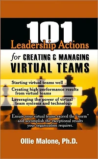 101 Leadership Actions for Creating and Managing Virtual Teams