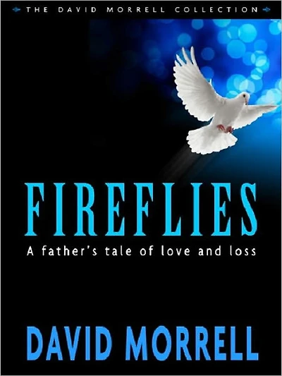 Fireflies: A Father's Tale of Love and Loss