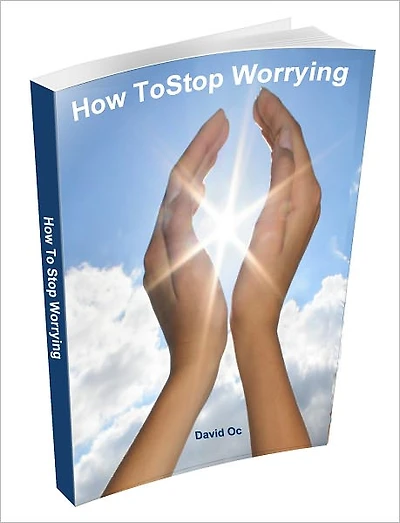 How To Stop Worrying