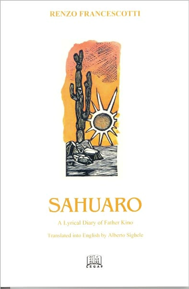 Saguaro: A Lyrical Diary of Father Kino