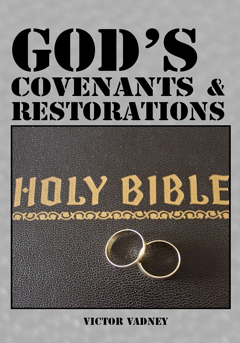 God's Covenants and Restorations