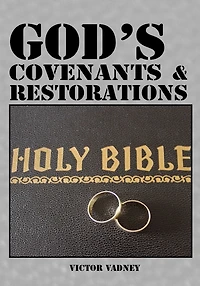 God's Covenants and Restorations