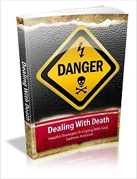 Dealing With Death - Helpful Strategies To Coping With Grief
