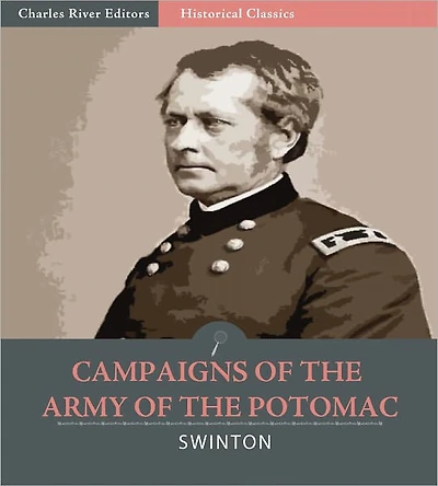 Campaigns of the Army of the Potomac (Illustrated)