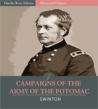Campaigns of the Army of the Potomac (Illustrated)