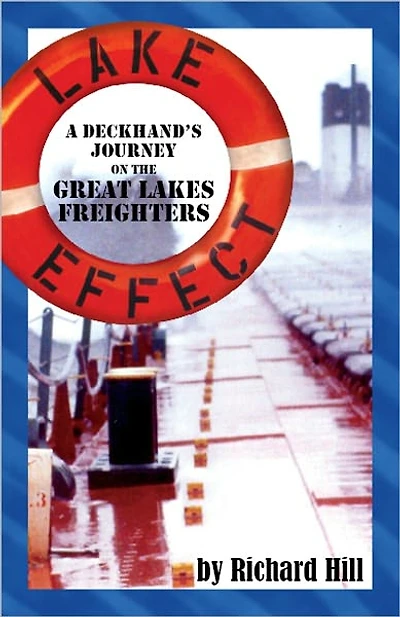 Lake Effect: A Deckhand's Journey on the Great Lakes Freighters