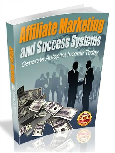 Affiliate Marketing and Success Systems - Generate Autopilot Income Today (Brandd New)