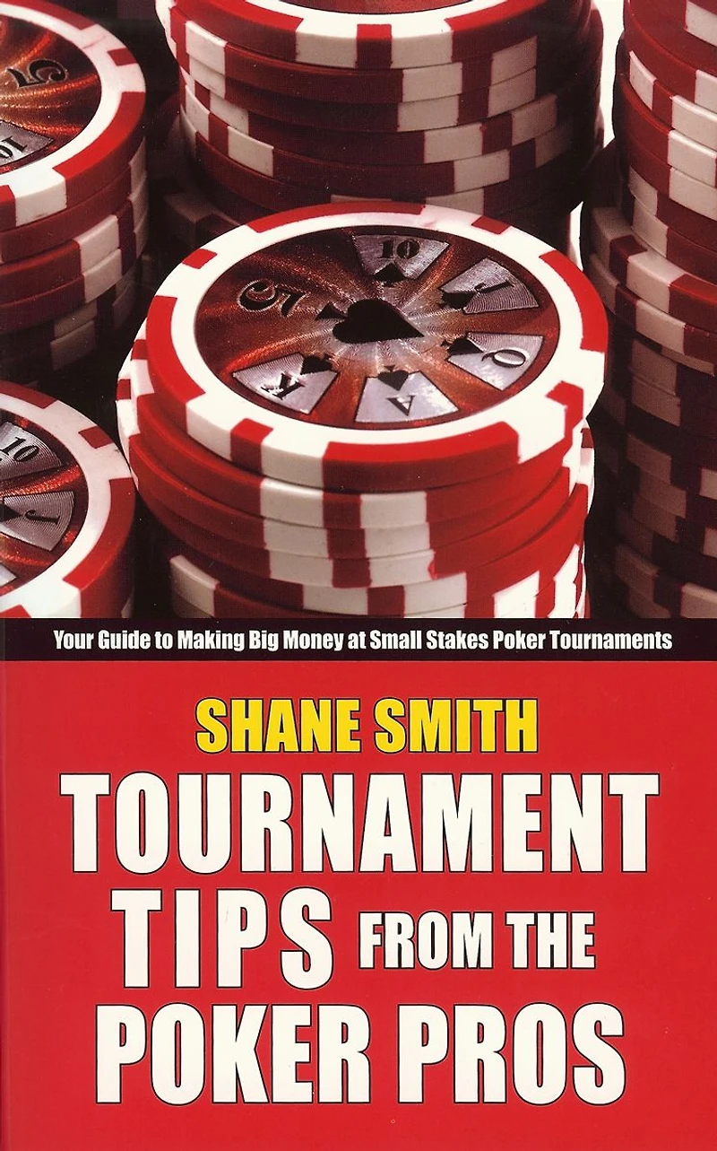 Tournament Tips from the Poker Pros