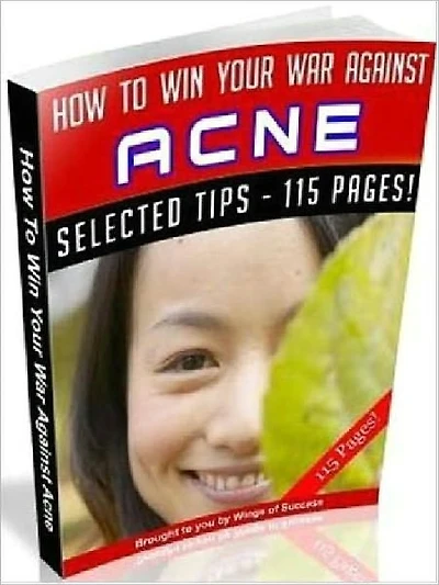How To Win Your War Against Acne (Ultimate Collection)