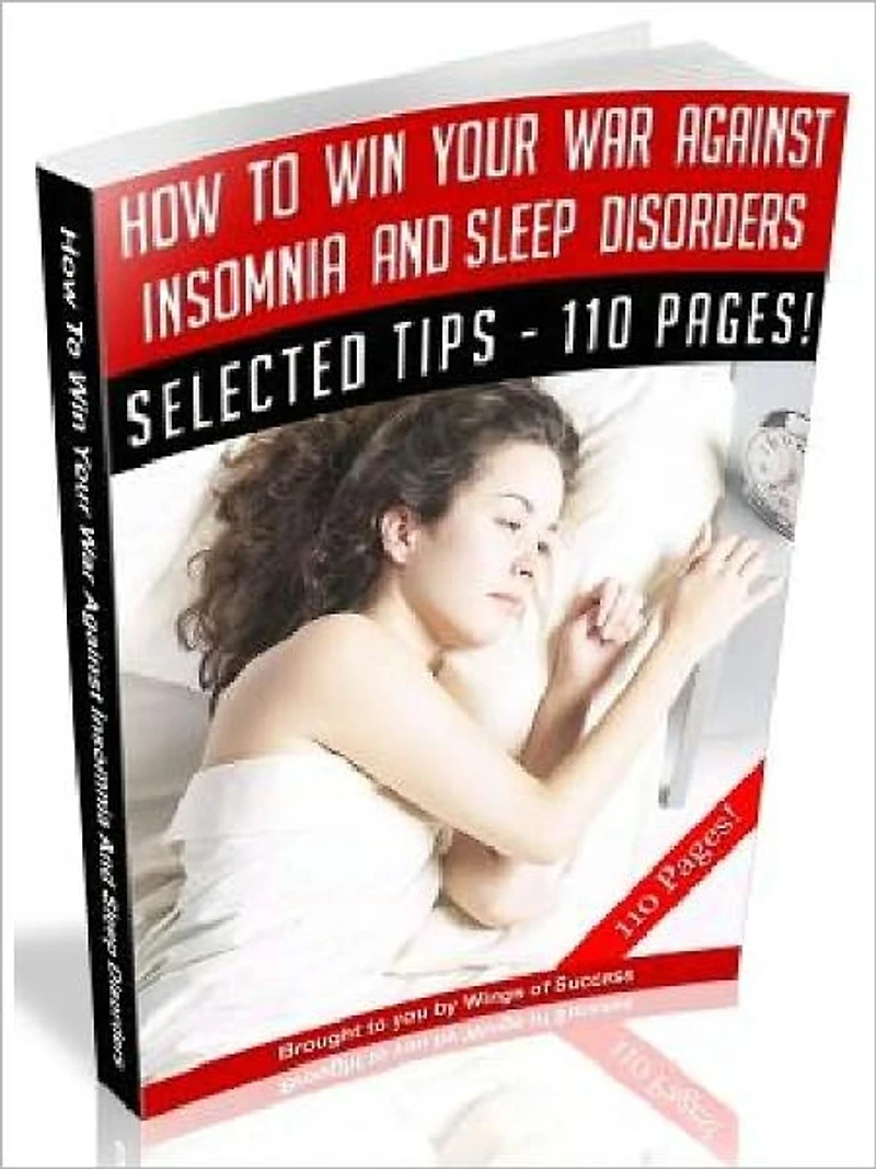 How To Win Your War Against Insomnia And Sleep Disorders (Ultimate Collection)