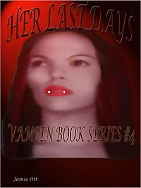 Her Last Days (Vampin Book Series #4)