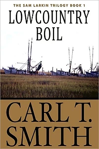Lowcountry Boil: The Sam Larkin Trilogy Book 1