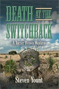 DEATH AT THE SWITCHBACK: A Turner Brown Western