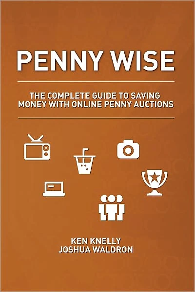 Penny Wise: The Complete Guide to Saving Money with Online Auctions