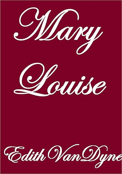 MARY LOUISE