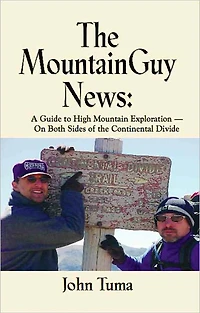 The MountainGuy News: A Guide to High Mountain Exploration-on Both Sides of the Continental Divide