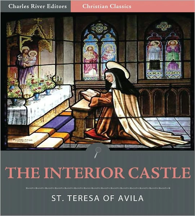 The Interior Castle or The Mansions (Illustrated)