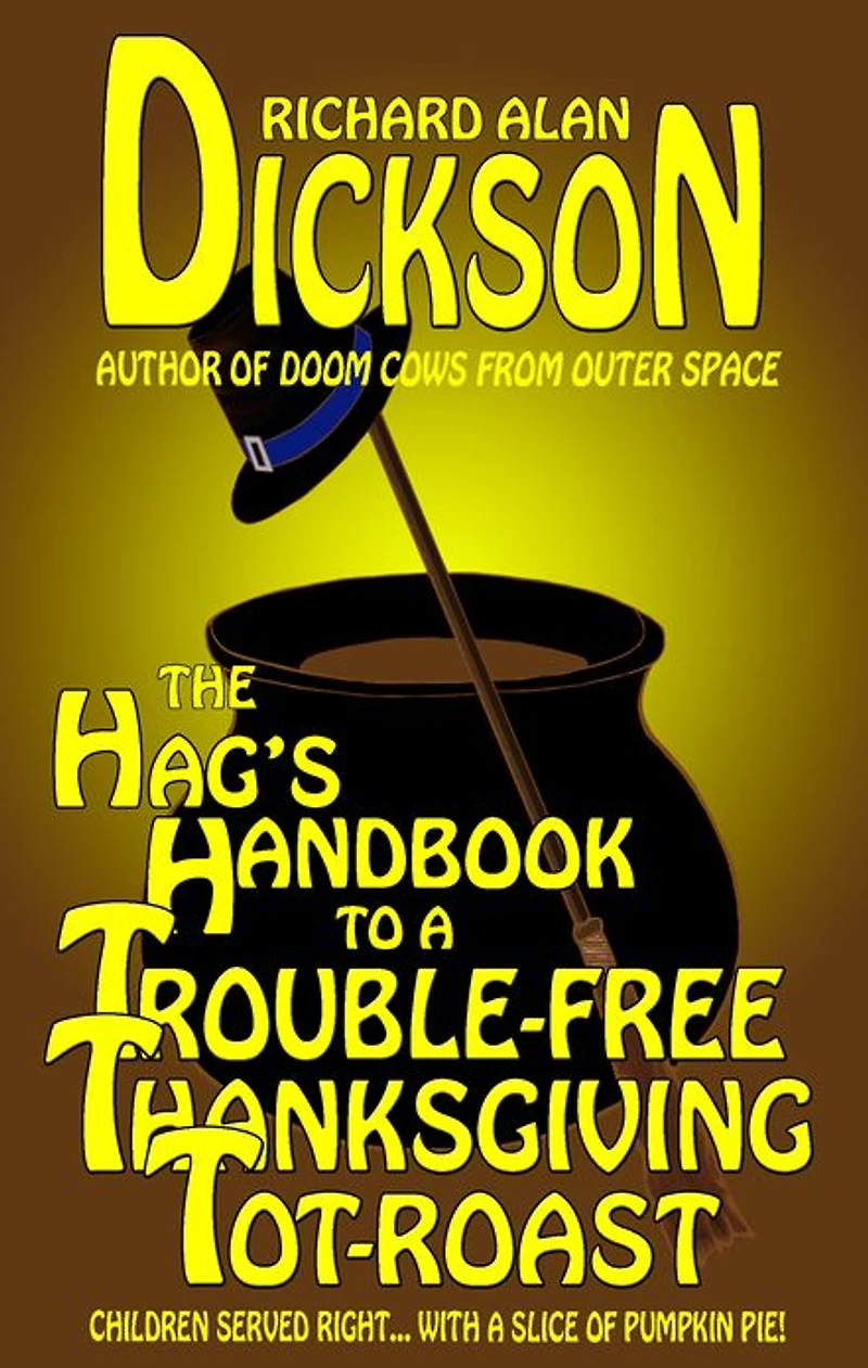 The Hag's Handbook to a Trouble-Free Thanksgiving Tot-Roast