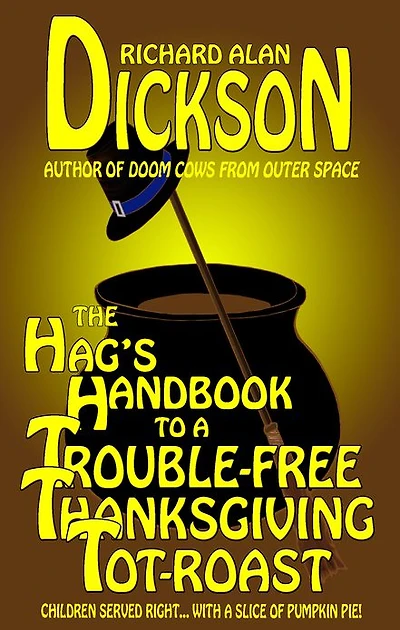 The Hag's Handbook to a Trouble-Free Thanksgiving Tot-Roast