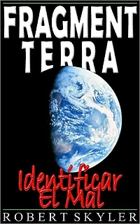 Fragment Terra - Identificar El Mal