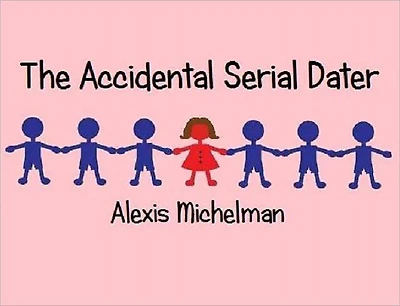 The Accidental Serial Dater