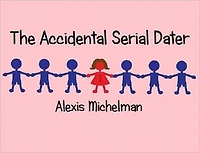 The Accidental Serial Dater