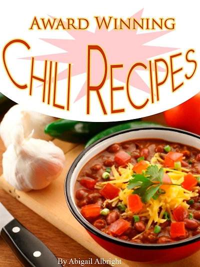 Award Winning Chili Recipes Cookbook