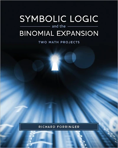 Symbolic Logic and the Binomial Expansion: Two Math Projects