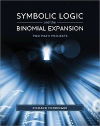 Symbolic Logic and the Binomial Expansion: Two Math Projects