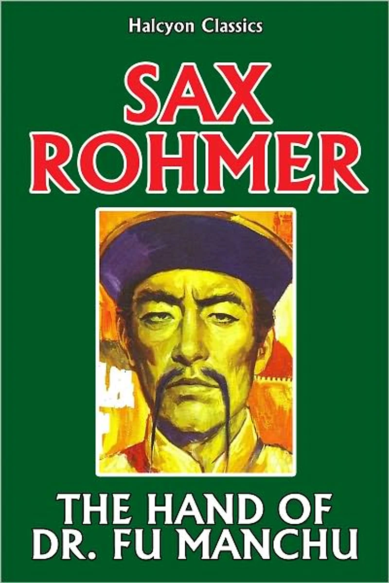 The Hand of Dr. Fu Manchu by Sax Rohmer