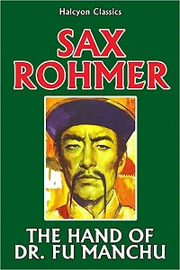 The Hand of Dr. Fu Manchu by Sax Rohmer