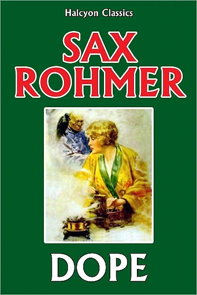 Dope by Sax Rohmer