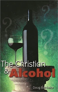 The Christian and Alcohol
