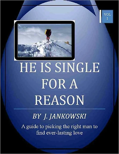HE IS SINGLE FOR A REASON